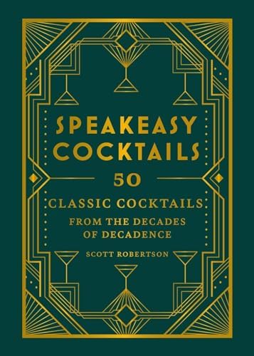 French Moderne: Cocktails from the Twenties and Thirties with