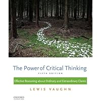 The Power of Critical Thinking: Effective Reasoning about Ordinary and Extraordinary Claims