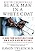 BLACK MAN IN A WHITE COAT by 