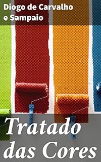 Livro Tratado das Cores: Explorando a influência emocional e psicológica das cores na arte e na história