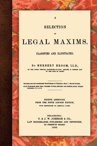 Download A Selection of Legal Maxims Download A Selection of Legal Maxims