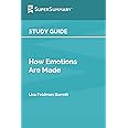 Study Guide: How Emotions Are Made by Lisa Feldman Barrett (SuperSummary)