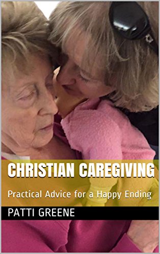 Book Christian Caregiving: Practical Advice for a Happy Ending<br />WORD