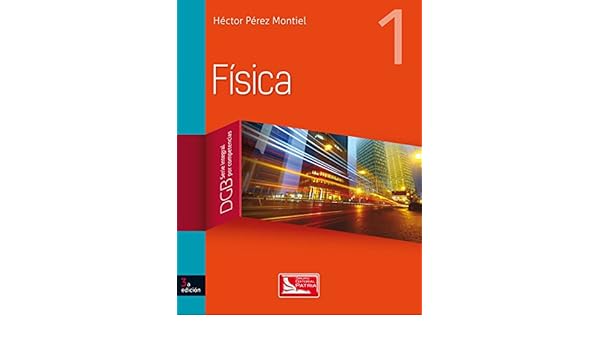 Libro De Fisica 1 Hector Perez Montiel Pdf - Libros Famosos
