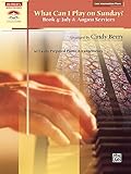 What Can I Play On Sunday? Book 4: July & August Services