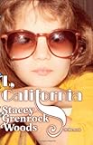 Front cover for the book I, California by Stacey Grenrock Woods