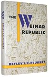 Front cover for the book The Weimar Republic: The Crisis of Classical Modernity by Detlev Peukert