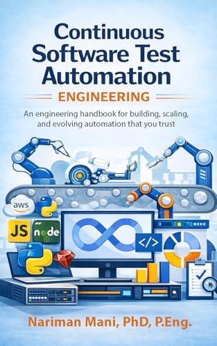 Test Automation Engineering Handbook: Learn and implement