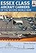 Shipcraft 12 - Essex Class Aircraft Carriers of the Second World War