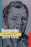 Dostoevsky: The Seeds of Revolt, 1821-1849 by