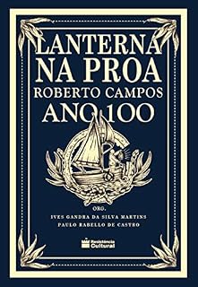 Livro Lanterna na Proa: Roberto Campos ano 100