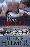 Reel Trouble: Wild Women of Alaska