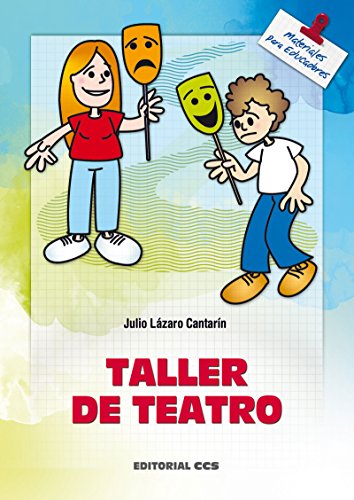 Taller de teatro (Materiales para educadores) (Spanish Edition)