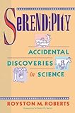 Serendipity: Accidental Discoveries in Science cover
