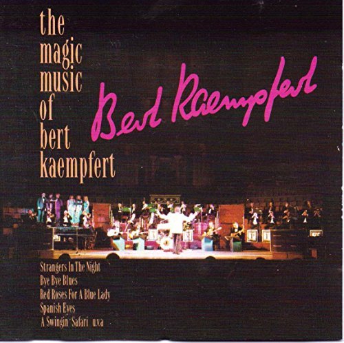 Bert Kaempfert & His Orchestra - The Magic Music Of Bert Kaempfert By Bert Kaempfert - Zortam Music