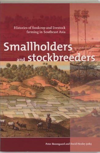 Download Smallholders And Stockbreeders: Histories of Foodcrop And Livestock Farming in Southeast Asia PDF