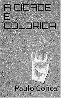 Livro A CIDADE É COLORIDA