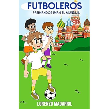 Futboleros Preparados para el Mundial: A partir de 7 años (Libros fútbol infantil nº 3)