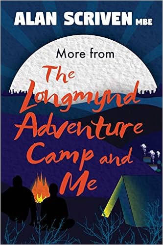 More From The Longmynd Adventure Camp And Me Scriven Mbe Alan Smith Katharine Clarke Catherine Amazon Com Books