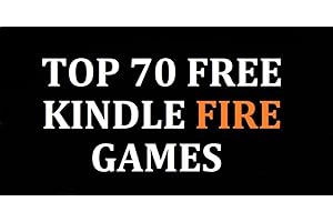 TOP 70 FREE KINDLE GAMES PLUS 20 MUST-HAVE GAMES AND APPS
