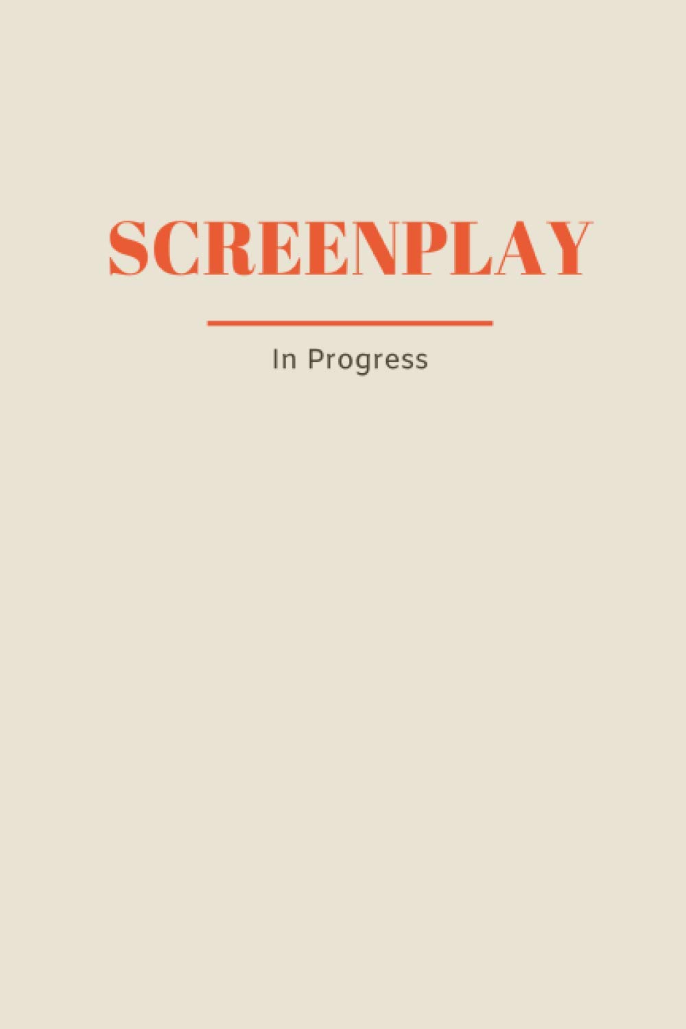 Screenplay in Progress: Notebook for Screenwriters