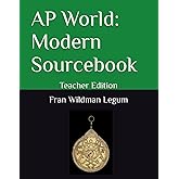 AP World: Modern Sourcebook: Teacher Edition