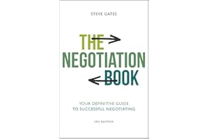 The Negotiation Book: Your Definitive Guide to Successful Negotiating