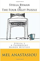 Stella Ryman & the Four Digit Puzzle: Stella 3 (The Fairmount Manor Mysteries) (Volume 3) Paperback