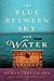 The Blue Between Sky and Water