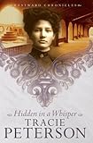 Hidden in a Whisper (Westward Chronicles, Book 2) by Tracie Peterson