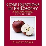  Core Questions In Philosophy A Text With Readings 6th Edition Mythinkinglab 9780205206698 Sober Elliott Books