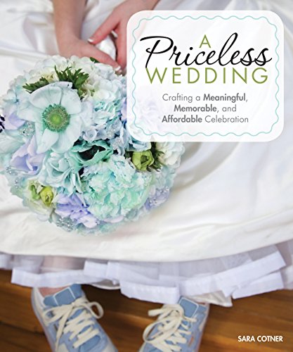 A Priceless Wedding: Crafting a Meaningful, Memorable, and Affordable Celebration at Amazon