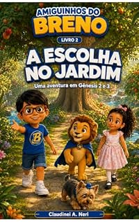 Livro A Escolha no Jardim (Amiguinhos do Breno — Aventuras pela Bíblia Livro 2)