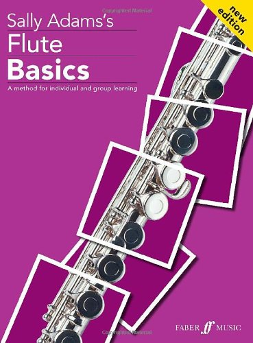 Flute Basics: A Method for Individual and Group Learning (Student's Book) (Faber Edition: Basics)