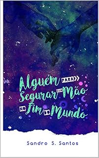Livro Alguém Para Segurar Sua Mão no Fim do Mundo