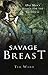 Savage Breast: One Man's Search for the Goddess by Tim Ward