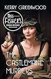 The Castlemaine Murders (Miss Fisher's Murder Mysteries Book 13)