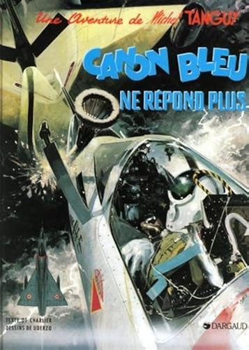 Download Tanguy et Laverdure, tome 6 : Canon bleu ne répond plus PDF