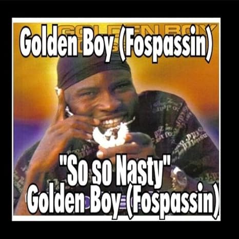 Get Golden Boy Fospassin So So Nasty Single Amazon Com Music For Android Get Wallpaper Golden Boy Fospassin So So Nasty Single Amazon Com Music For iPhone Free