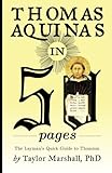 Thomas Aquinas in 50 Pages: A Layman's Quick Guide