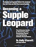 Becoming a Supple Leopard 2nd Edition: The Ultimate Guide to Resolving Pain, Preventing Injury, and Optimizing Athletic Performance cover