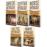 Mythology: Captivating Greek, Egyptian, Norse, Celtic and Roman Myths of Gods, Goddesses, Heroes, and Monsters