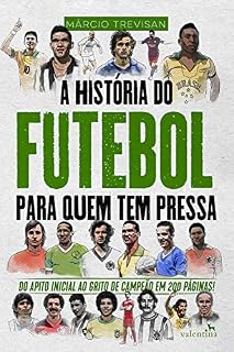 Livro A História do Futebol para Quem Tem Pressa: Márcio Trevisan (Série Para quem Tem Pressa)