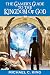 The Gamer's Guide to the Kingdom of God by Michael King, S.L. King