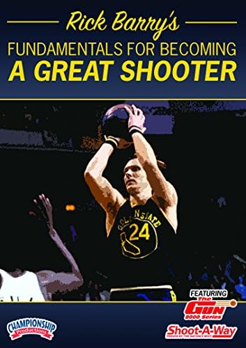 Rick Barry's Fundamentals for Becoming a Great Shooter
