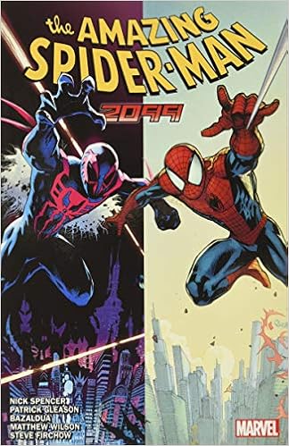 Amazon Fr Amazing Spider Man 2099 Vol 7 Spencer Nick Gleason Patrick Bazaldua Oscar Livres