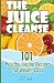 The Juice Cleanse: 101 Healthy Juicing Recipes for Weight Loss by J.J. Lewis