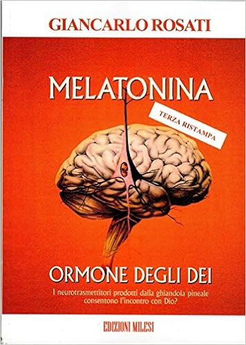 Melatonina ormone degli dei: Amazon.es: Giancarlo Rosati: Libros en idiomas extranjeros