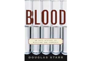 Blood: An Epic History of Medicine and Commerce