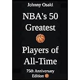 NBA's 50 Greatest Basketball Players of All-Time: 75th Anniversary Edition